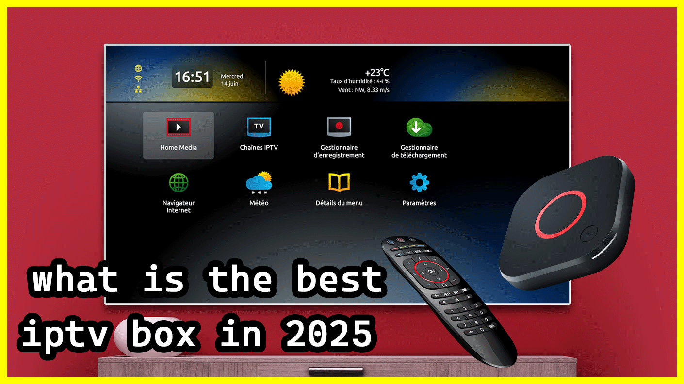 What Is the Best IPTV Box? A Comprehensive Guide to Choosing the Right Device